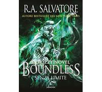 Boundless. Senza limite. A Drizzt novel