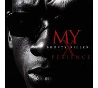 Bounty Killer - My Experience by Bounty Killer (1996-12-09)