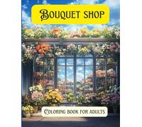 Bouquet shop: Coloring book for adults
