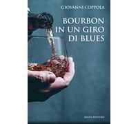 Bourbon in un giro di blues