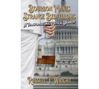 Bourbon Makes Strange Bedfellows: A Transformational Politicaly Dramedy