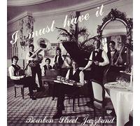 Bourbon Street Jazzband - I Must Have It