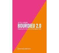 Bourdieu 2.0: Mapping the Internet as the Digital Field