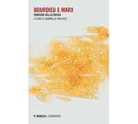 Bourdieu e Marx. Pratiche della critica