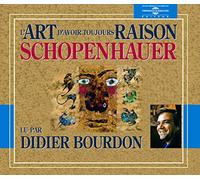 Bourdon, Didier - L'Art D'Avoir Toujours Raison-By Schopenhauer (2 CD)