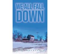 Bourgeois, K.M. We All Fall Down Book NUOVO