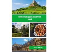 Bourgogne Guide de voyage 2026