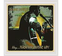 Bourke, Dennis - Hey Turn My Guitar Up!