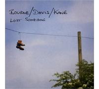 Bourne,Davis,Kane - Lost Something