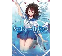 Bourque Manyako Gakuto Mikum Strike the Blood, Vol. 22 (light novel (Tascabile)