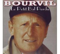 Bourvil Le Petit Bal Perdu (CD)