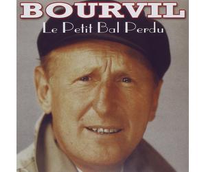 Bourvil Le Petit Bal Perdu (CD)