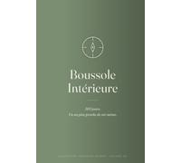 Boussole intérieur: 365 jours. Un an plus proche de toi-même.