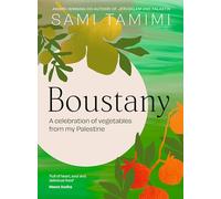 Boustany: A celebration of vegetables from my Palestine: The Sunday Times Bestseller