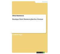 Boutique Hotel. Business plan for a Venture