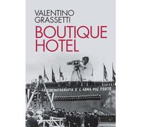BOUTIQUE HOTEL - Grassetti Valentino - 2022 - Castelvecchi