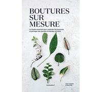 Boutures sur mesure: Le guide essentiel pour maîtriser les boutures et partager ses plantes d'intérieur à l'infini: 31637