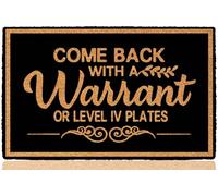 bouulm Tappetini in gomma per porta d'ingresso con scritta "Come Back with a Warrant or Level Iv Plates 76,2 x 45,7 cm, con divertente monogramma per interni e interni, per ingresso interno
