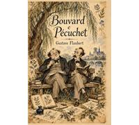 Bouvard e Pécuchet (Edição em Português): Bouvard and Pécuchet: A Tragi-comic Novel of Bourgeois Life