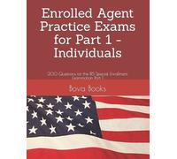 Bova Books LLC Enrolled Agent Practice Exams for Part 1 - Individual (Tascabile)