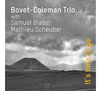 Bovet-Coleman Trio - It'S Time To Go