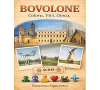 Bovolone. Colora. Vivi. Gioca.: Un’esperienza illustrata tra luoghi, memoria e gioco nel territorio di Bovolone