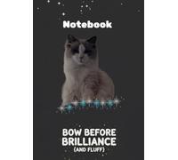 Bow Before Brilliance and Fluff: A5 Lined Journal: Funny Cat Quote Notebook with Storm the Regal Kitty Photography, 100 Page Lined Diary for Dreams, Big Plans, and Cat Lovers