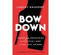 Lindsay Goldwert Bow Down (Tascabile)
