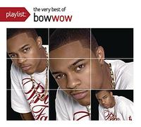 Bow Wow - Playlist: the Very Best of Bow Wow