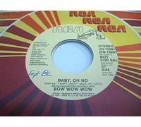 BOW WOW WOW - BOW WOW WOW 45 RPM Baby, Oh No / SAME