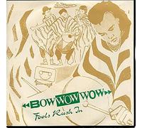 Bow Wow Wow - Fools Rush In