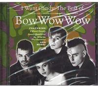 Bow Wow Wow - I Want Candy: il meglio di
