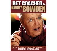 Bowden, Bobby - Get Coached by Bobby Bowden