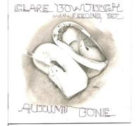 Bowditch, Clare - Autumn Bone