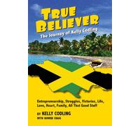Bowen Craig Kelly Codlin True Believer: The Journey of Kelly Codlin (Tascabile)