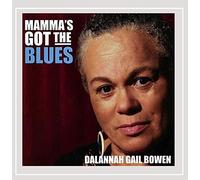Bowen, Dalannah Gail - Mamma's Got The Blues