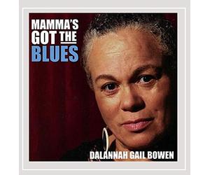 Bowen, Dalannah Gail - Mamma's Got The Blues