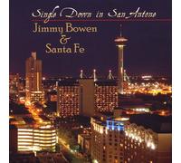 Bowen, Jimmy & Santa Fe - Single Down In San Antone