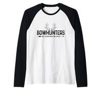 Bowhunters farà qualsiasi cosa per un dollaro divertente caccia al cervo Maglia con Maniche Raglan