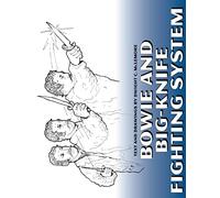 Bowie and Big Knife Fighting System