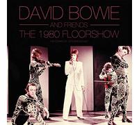 Bowie David And Friends - The 1980 Floorshow (Limited Edt.)