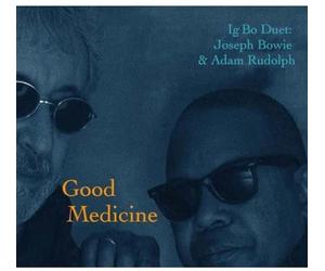 Bowie, Joseph & Adam Rudolph - Good Medicine