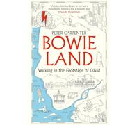 BOWIELAND: Walking In The Footsteps Of David