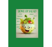 BOWL OF SALAD: 92 RECIPES, ETHIC, FROG'S EYE, FROZEN, FRUIT, GELATIN, GREEN, HERRING, JELLO