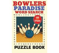 Bowlers Paradise Word Search Puzzle Book: Word Searches with easy to read print about Bowling, Bowling Alleys, Tenpin and more - 6x9 inches, 110 pages ... for vacations, Holidays, and Free Times