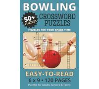 Bowling Crossword Puzzles | Puzzles for your spare time: 6 x 9 | 120 Pages | 50+ puzzles, easy to read and ready to go! No gutter balls here or maybe ... who love boxing and have a little spare time.