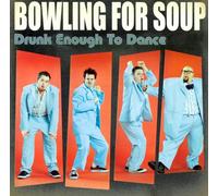 Bowling for Soup - Drunk Enough to Dance [Import]