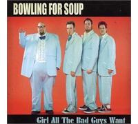 Bowling for Soup - Girl All the Bad Guys Want [4