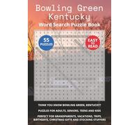 Bowling Green Kentucky Word Search Puzzle Book: Think you know Bowling Green, Kentucky? Puzzles for Adults, Seniors, Teens and Kids. Perfect for ... Christmas Gifts and Stocking Stuffers.
