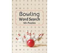 Bowling Lovers Brain Game Word Search Puzzle Book: Word Searches with Easy to Read Print for Bowlers and Bowling Enthusiast | 6x9 inches, 110 pages | ... Gift for Vacations, Holidays and Free Times